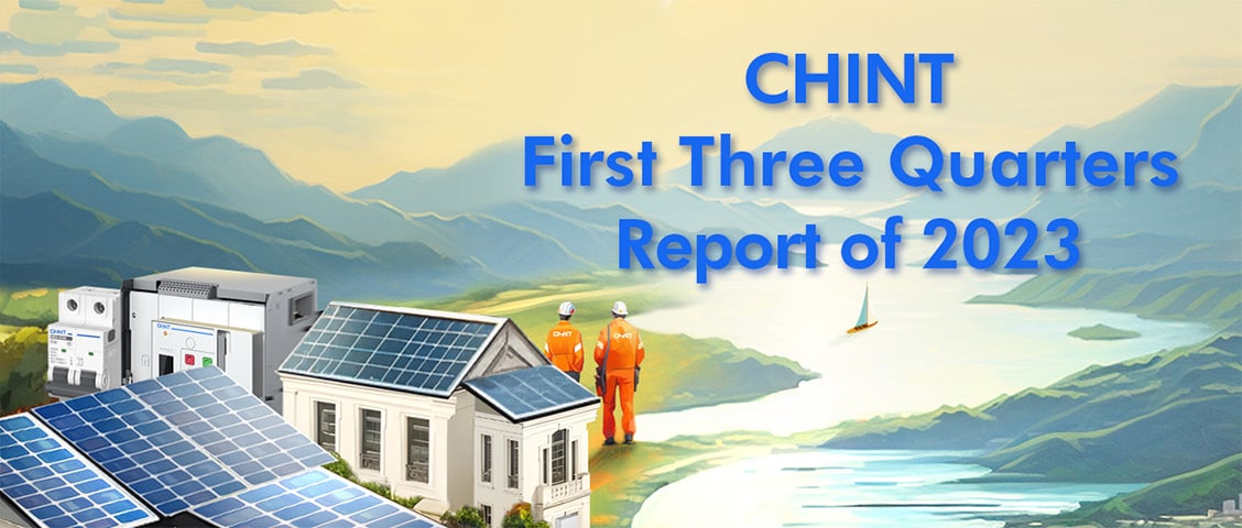Report of CHINT for the First Three Quarters of 2023