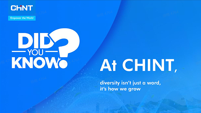 Did you know CHINT?Inspiring Voices Behind Our Global Success